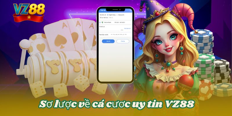 Sơ lược về cá cươc uy tín VZ88