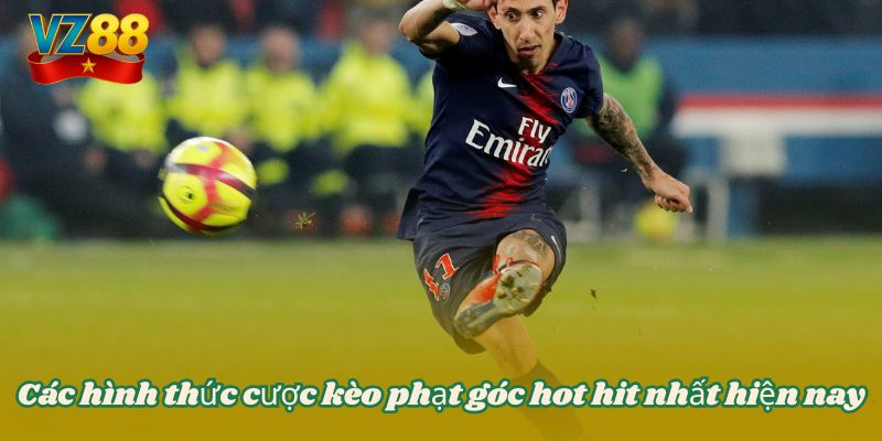 Các hình thức cược kèo phạt góc hot hit nhất hiện nay