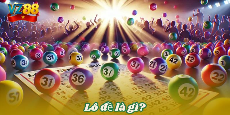 Lô đề là gì?