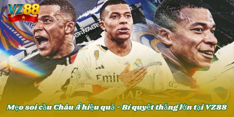 Mẹo soi cầu Châu Á hiệu quả - Bí quyết thắng lớn tại VZ88