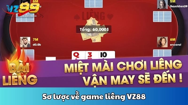 Liêng VZ88 - Trò chơi bài trí tuệ đổi thưởng cực kỳ cao 2 Sơ lược về game liêng VZ88