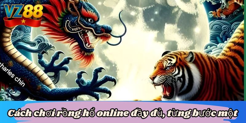 Cách chơi rồng hổ online đầy đủ, từng bước một